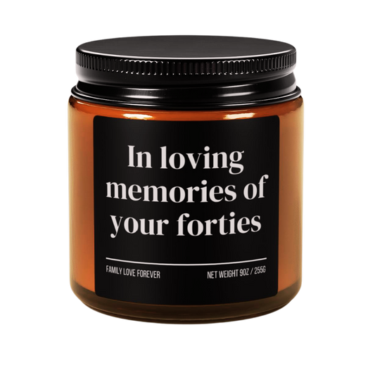 In Loving Memories of Your Forties Candle