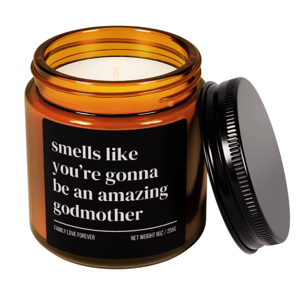 Smells Like You’re Gonna Be an Amazing Godmother Candle