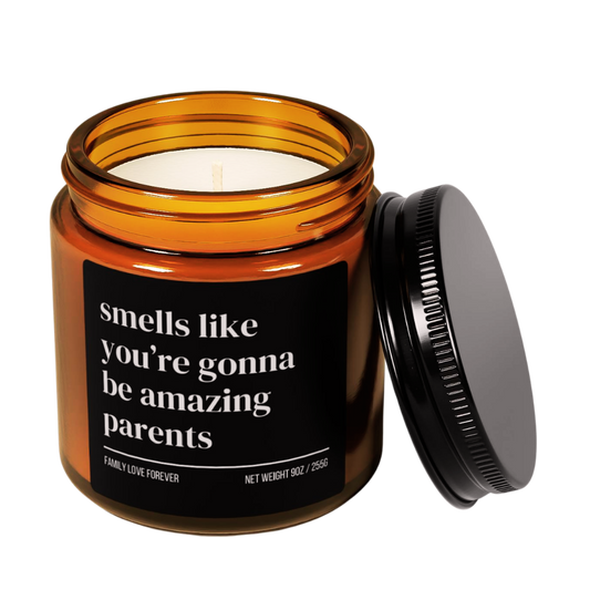 Smells Like You’re Gonna Be Amazing Parents Candle