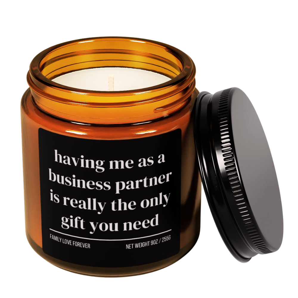 Having Me As A Business Partner is Really the Only Gift You Need