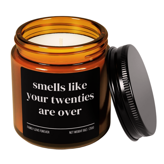 Smells Like Your Twenties Are Over Candle